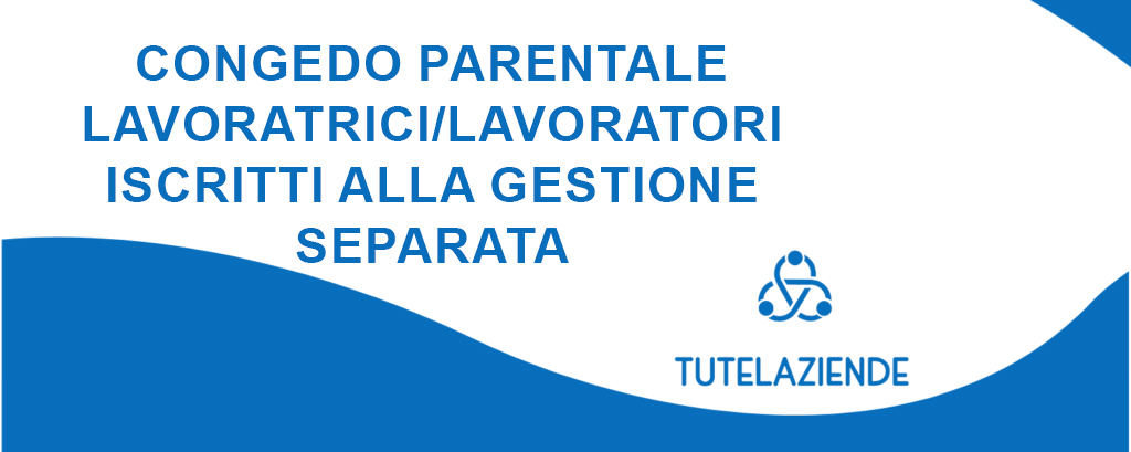 Congedo parentale lavoratrici lavoratori iscritti alla Gestione Separata