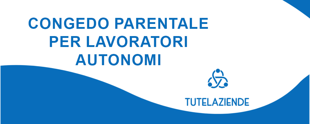 Congedo parentale per lavoratori autonomi